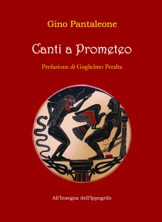 Canti a Prometeo di Gino Pantaleone